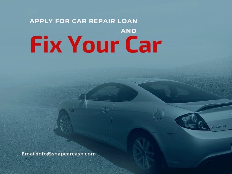 Apply For Car Repair Loans and fix your car | Snap Car Cash